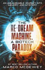 The Re-Dream Machine, A Biotech Paradox