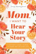 Mom, I Want to Hear Your Story (Expanded Edition)