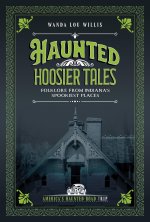 Haunted Hoosier Tales