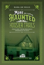 More Haunted Hoosier Tales