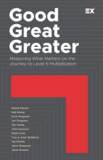 Good, Great, Greater