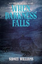 When Darkness Falls