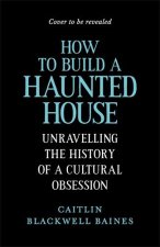 How to Build a Haunted House