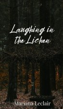 Laughing in the Lichen