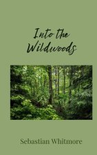 Into the Wildwoods