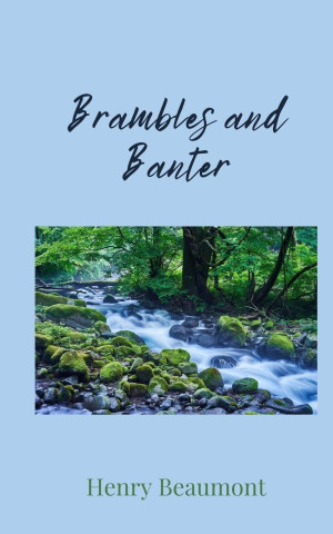 Brambles and Banter