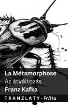 La Métamorphose / Az átváltozás