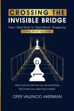 CROSSING THE INVISIBLE BRIDGE