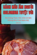 SÁCH N?U ?M NG??I COLOMBIA TUY?T V?I