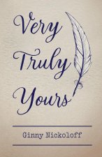 Very Truly Yours