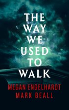 The Way We Used to Walk