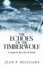 The Echoes of the Timber Wolf