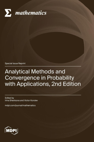 Analytical Methods and Convergence in Probability with Applications, 2nd Edition