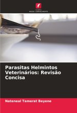 Parasitas Helmintos Veterinários: Revis?o Concisa