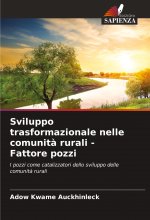 Sviluppo trasformazionale nelle comunit? rurali - Fattore pozzi