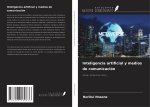 Inteligencia artificial y medios de comunicación