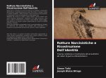 Rotture Narcisistiche e Ricostruzione Dell'identit?