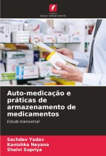 Auto-medicaç?o e práticas de armazenamento de medicamentos