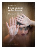 La belleza de llevar un ni?o en los brazos