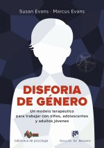 Disforia de género. Un modelo terapéutico para trabajar con ni?os, adolescentes y adultos jóvenes