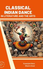 Classical Indian Dance in Literature and the Arts