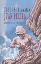 TODOS SE LLAMABAN JUAN PIEDRA