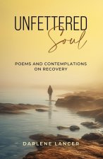 Unfettered Soul