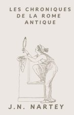 LES CHRONIQUES DE LA ROME ANTIQUE
