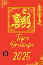 Tigre Oroscopo 2025