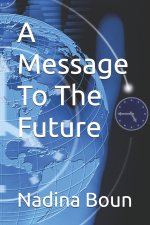 A Message To The Future
