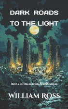 Dark Roads to the Light