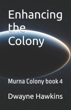 Enhancing the Colony