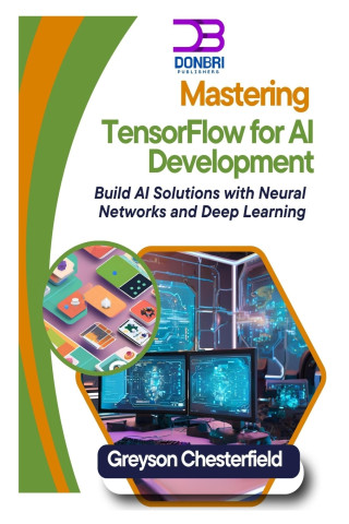 Mastering TensorFlow for AI Development