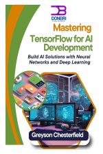 Mastering TensorFlow for AI Development