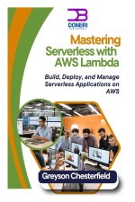 Mastering Serverless with AWS Lambda