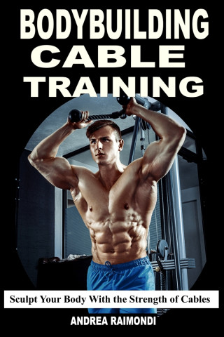 Bodybuilding Cable Training
