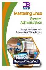 Mastering Linux System Administration