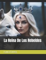 La Reina De Los Rebeldes