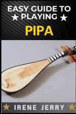 Easy Guide to Playing Pipa