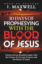30 Days of Prophesying with the Blood of Jesus