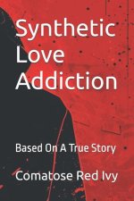 Synthetic Love Addiction