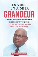 En Vous Il Y a de la Grandeur