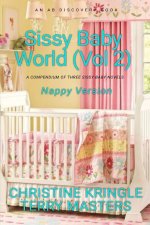 Sissy Baby World Vol 2 (Nappy Version)