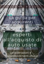 La guida per acquirenti esperti all'acquisto di auto usate