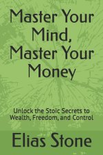 Master Your Mind, Master Your Money