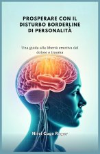 Prosperare Con Il Disturbo Borderline Di Personalit?