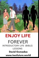 ENJOY LIFE FOREVER INTRODUCTORY LIFE (BIBLE) LESSONS A Look At Thoughts To Word Or Audio Database