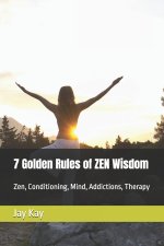 7 Golden Rules of ZEN Wisdom