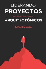 Liderando Proyectos Arquitectónicos