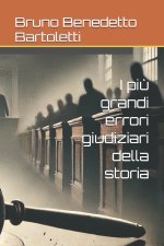 I pi? grandi errori giudiziari della storia